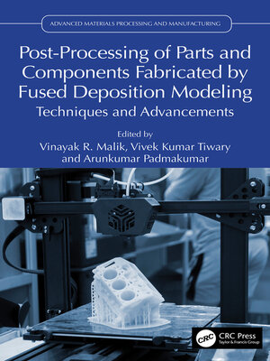 cover image of Post-Processing of Parts and Components Fabricated by Fused Deposition Modeling
